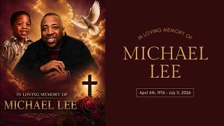 Homegoing Service for Michael Lee