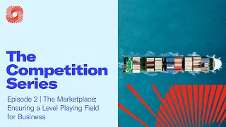 The Competition Series Ensuring a Level Playing Field for Business