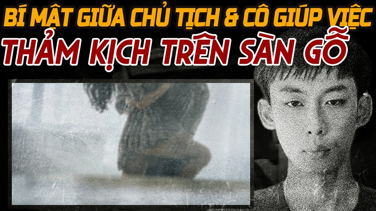 Kỳ Án Trung Quốc: Chủ Tịch & Những Bí Mật Cùng Cô Giúp Việc