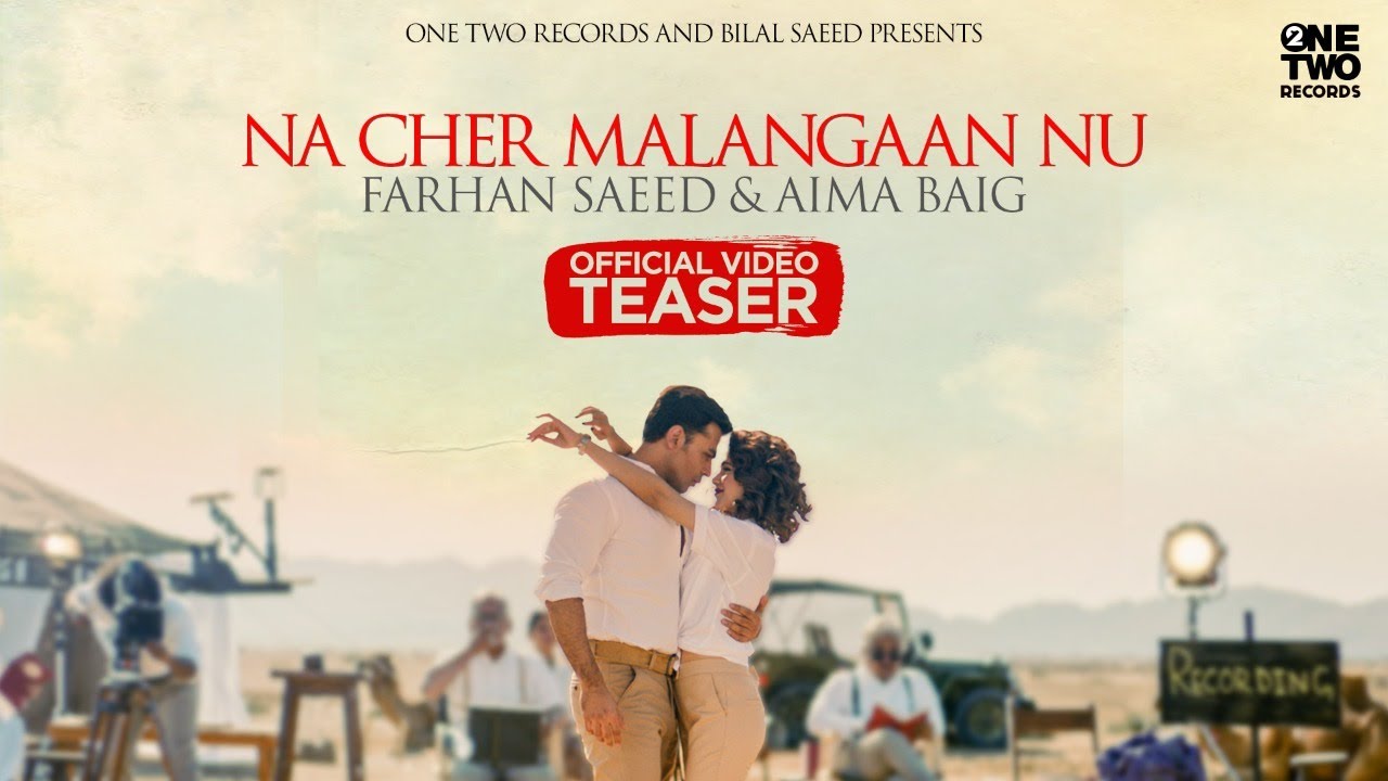 Na Cher Malangaan Nu | Farhan Saeed & Aima Baig | Bilal Saeed | Official Video Teaser 2021