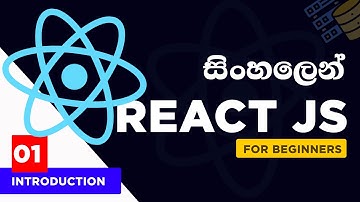 ReactJS Tutorial - #1 - Introduction | Complete ReactJS Tutorial Series 2024 | Sinhala |( සිංහලෙන් )