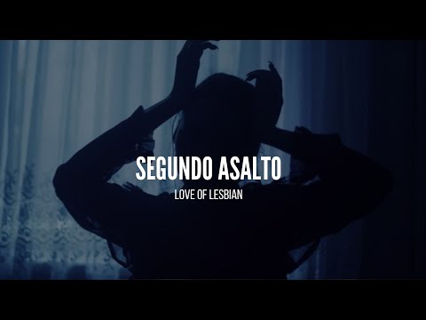 Segundo asalto - Love of Lesbian (Letra)