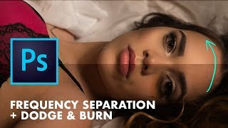 Frequency Separation + Dodge & Burn for high end image retouching (Tutorial)