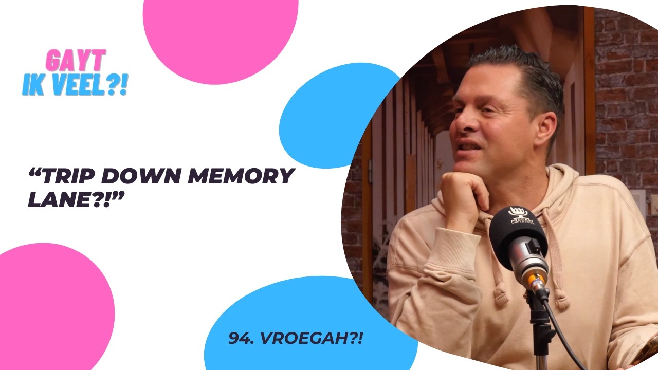 94. Gayt ik Veel?! - Vroegah?!