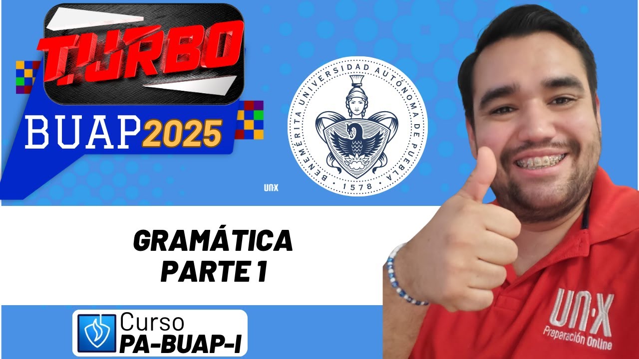 PREPARACIÓN TURBO BUAP 2025 - CLASE 6 - GRAMÁTICA PARTE 1