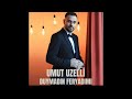UMUT UZELLİ DUYMADIN FERYADIMI