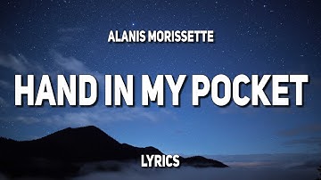 Alanis Morissette - Hand in My Pocket (Lyrics)