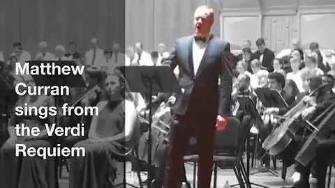 Matthew Curran sings Mors stupebit - Verdi Requiem