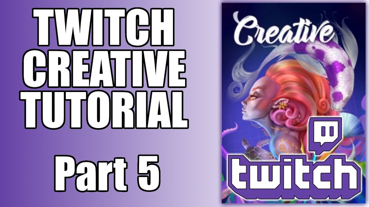 Twitch Creative Tutorial - Part 5 - Going Live! - YouTube
