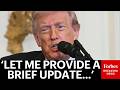 BREAKING NEWS President Trump Delivers Update On War With Iran