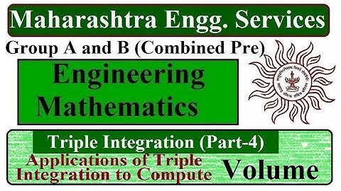 Triple Integration (Part-4)|Applications of Triple Integration to Compute Volume|MPSC Civil Pre Exam