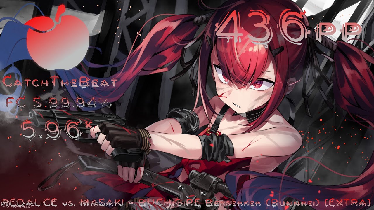[CatchTheBeat] REDALiCE vs. MASAKI - BUCHiGiRE Berserker (Bunnrei) [EXTRA] FC S 99.94% 5.96* 436pp