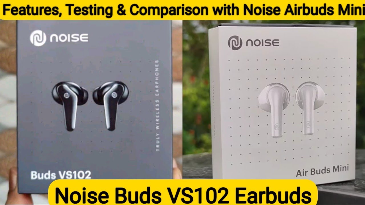 Noise Buds Vs 102 Review Features Testing Comparison With Airbuds Mini Youtube