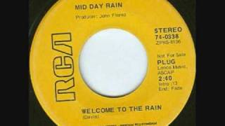 Video thumbnail of "Mid Day Rain - Welcome to the Rain"