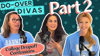 College Drop-Off Confessions | Moms Share Tears, Advice & Survival Hacks: Do-Over Divas