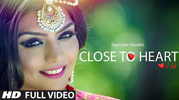 Rupinder Handa: Close To Heart (Full Video) New Romantic Punjabi Video 2015 | T-Series Apna Punjab