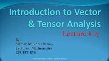 Vector Integration ||Line Integral || Surface Integral || Lec.#17 Intro. to vector & Tensor Analysis