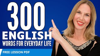 English Fluency: Learn 300 Everyday Words | English Vocabulary