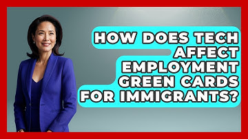 How Does Tech Affect Employment Green Cards For Immigrants? - Middle East Migraters