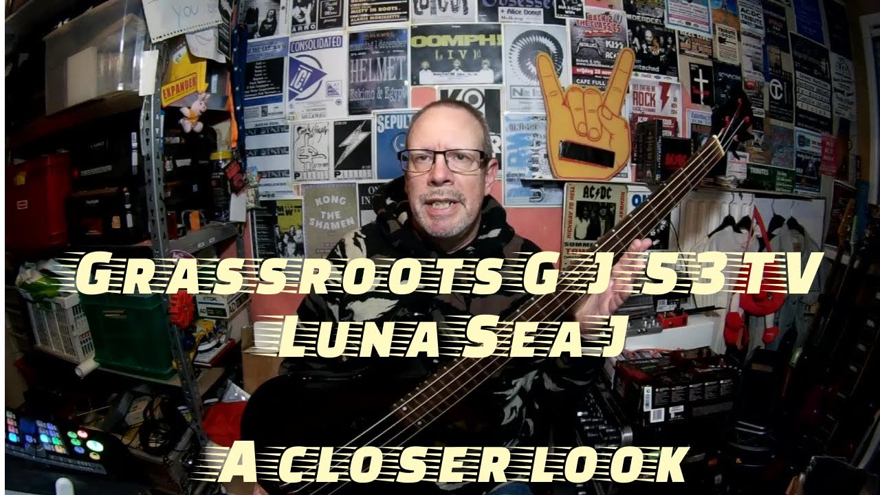 Me and my Bass - Grassroots GJ 53 TV Luna Sea J - A Closer Look