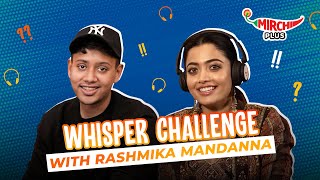 Rashmika Mandanna plays Whisper Challenge 😂 | Gaurav