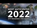 MOST ANTICIPATED NEW CITY BUILDING GAMES & SIM GAMES 2022