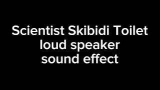 Giant Scientist Skibidi Toilet loud speaker sound effect