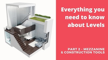 Tips & Tricks | Everything you need to know about Levels - Part 2 | Interior Design