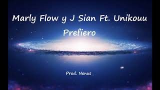 Marly Flow y J Sian Ft. Unikouu - Prefiero Olvidarme