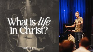 (John 3:16-21) - What is Life in Christ