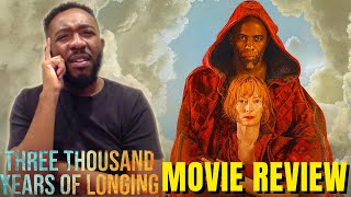 Three Thousand Years of Longing (2022) Movie Review