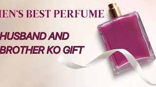 Men's Best Perfume | Husband And Brother Ko Gift Krne K Liyen Best Perfume Hai @afshannumair