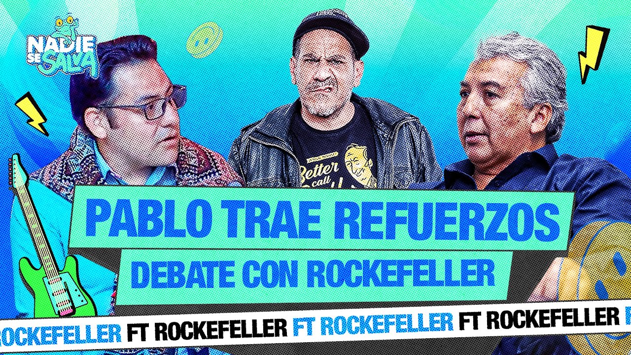 PABLO TRAE REFUERZOS: DEBATE CON ROCKEFELLER | NADIE SE SALVA 🐸