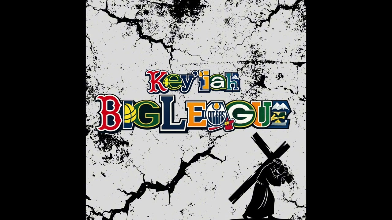Key’ijah- Big League