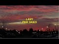 lany - pink skies lyrics