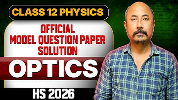 Class 12 Physics ASSEB Model Question Paper Solution | Optics | HS 2026 | Let