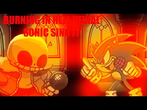 Burning In Hell Sonic SIng It Vfinal FNF Vs Indie Cross