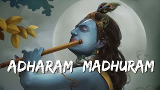 Adharam Madhuram | Madhurashtakam | Slowed   Reverb | Krishna Bhajan | Bhakti Melody | Time For Soul