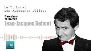 Jean-Jacques Debout : Le réquisitoire de Pierre Desproges | Archive INA