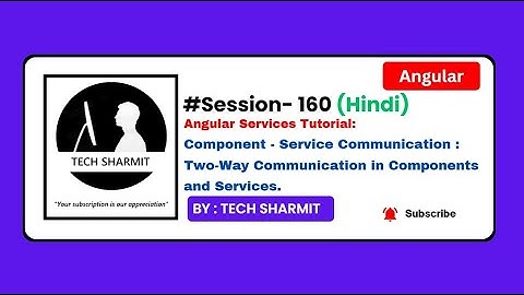 Component and Service Two-Way Communication in Angular | Angular Tutorial in Hindi (Session-160)