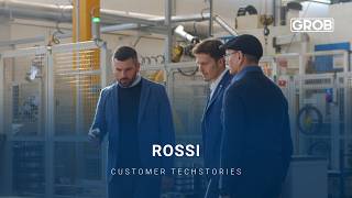 GROB Customer TechStories – Rossi