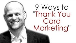 Real Estate Agents...9 Ways to "Thank You Card Marketing"