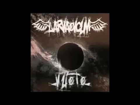 [2018] Larva ov Cum - Vuoto (Full Album)