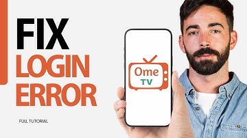 How To Fix Login Error On Ome Tv App 2024