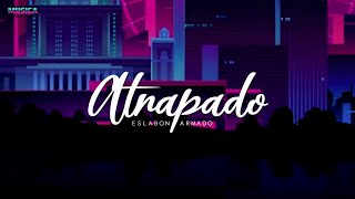 Eslabon Armando - Atrapado (€studio 2020)