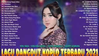 Top Hits 40 Dangdut Koplo 2021 Nonstop | Full Album | Mendung Tanpo Udan,Widodari,Haruskah Aku Mati