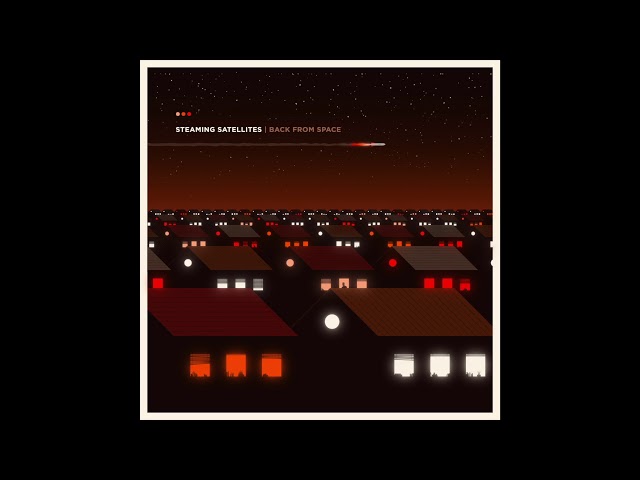 Steaming Satellites - Shout It Out