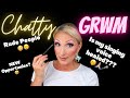 &quot;Chatty&quot; Get Ready w/ Me | The Good, the Bad, and the Future!