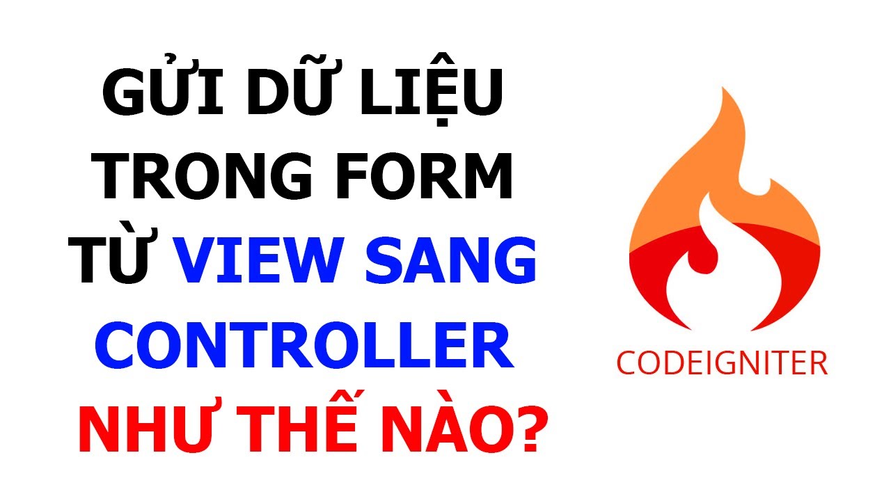 Codeigniter 2020 || #01 - Gửi dữ liệu view sang controller - YouTube