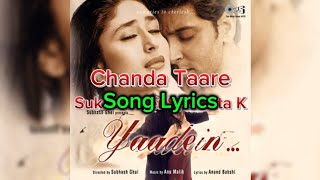Song Lyrics | Chanda Taare​ | Yaadein | Sukhwinder Singh, Kavita Krishnamurthy |